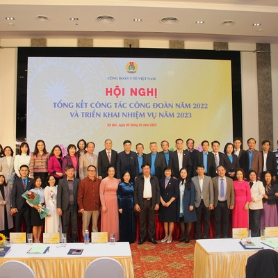 Hội nghị Tổng kết công tác công đoàn năm 2022 và triển khai nhiệm vụ năm 2023 của Công đoàn Y tế Việt Nam